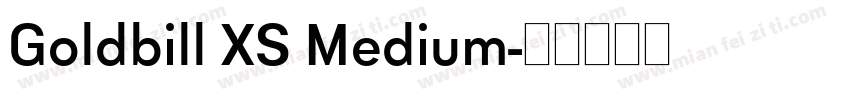 Goldbill XS Medium字体转换